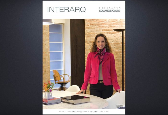 INTERARQ COLETÂNEA SOLANGE CÁLIO – ED. 02 - Revista InterArq | Arquitetura, Decoração, Design, Paisagismo e Lifestyle