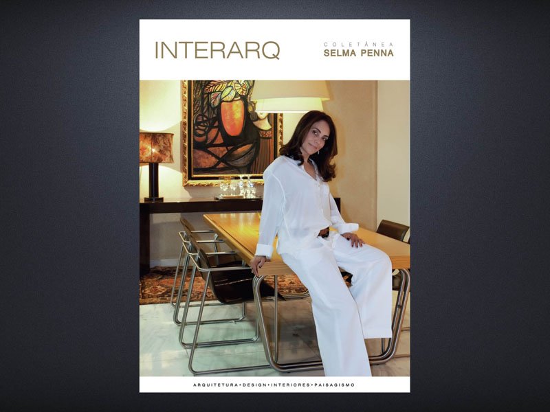 INTERARQ COLETÂNEA SELMA PENNA – ED 06 - Revista InterArq | Arquitetura, Decoração, Design, Paisagismo e Lifestyle