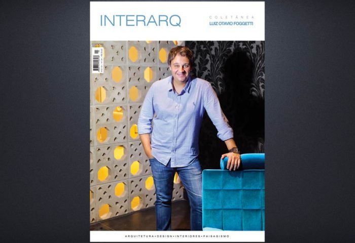 INTERARQ COLETÂNEA LUIZ OTAVIO FOGGETTI – ED. 24 - Revista InterArq | Arquitetura, Decoração, Design, Paisagismo e Lifestyle