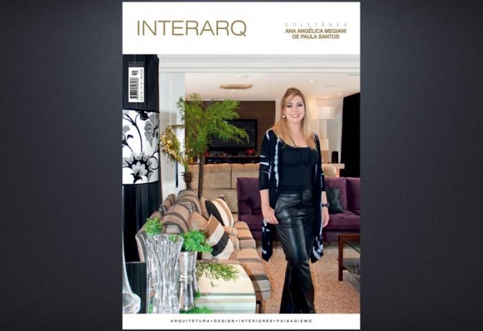 INTERARQ COLETÂNEA ANA ANGÉLICA MEGIANI DE PAULA SANTOS – ED. 40 - Revista InterArq | Arquitetura, Decoração, Design, Paisagismo e Lifestyle