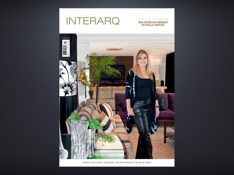 INTERARQ COLETÂNEA ANA ANGÉLICA MEGIANI DE PAULA SANTOS – ED. 40 - Revista InterArq | Arquitetura, Decoração, Design, Paisagismo e Lifestyle