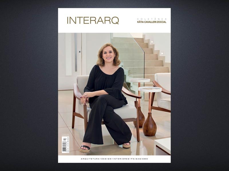 INTERARQ COLETÂNEA KÁTIA CAVALLERI ZOCCAL – ED. 57 - Revista InterArq | Arquitetura, Decoração, Design, Paisagismo e Lifestyle