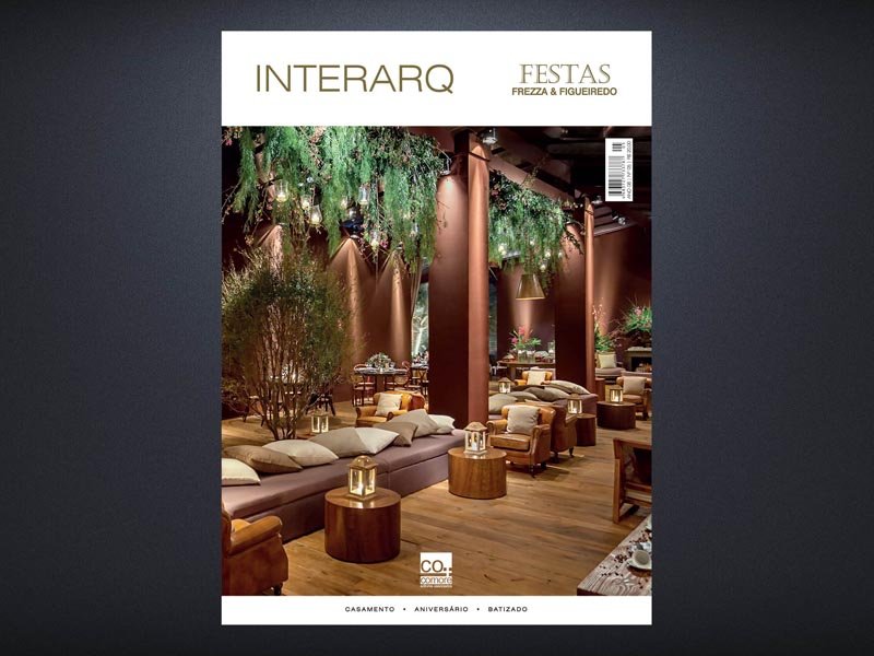 INTERARQ FESTAS FREZZA & FIGUEIREDO – ED. 05 - Revista InterArq | Arquitetura, Decoração, Design, Paisagismo e Lifestyle