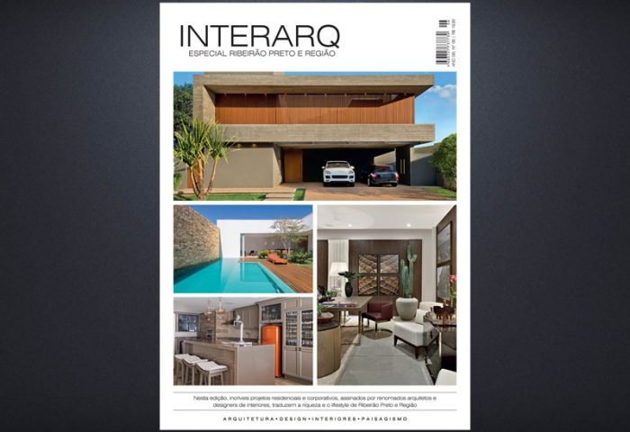 INTERARQ ESPECIAL RIBEIRÃO PRETO E REGIÃO – ED 06 - Revista InterArq | Arquitetura, Decoração, Design, Paisagismo e Lifestyle