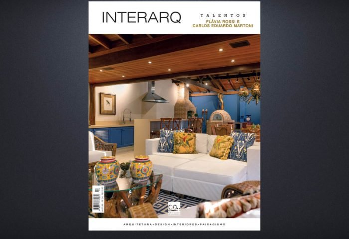 INTERARQ TALENTOS FLÁVIA ROSSI E CARLOS EDUARDO MARTONI – ED 04 - Revista InterArq | Arquitetura, Decoração, Design, Paisagismo e Lifestyle