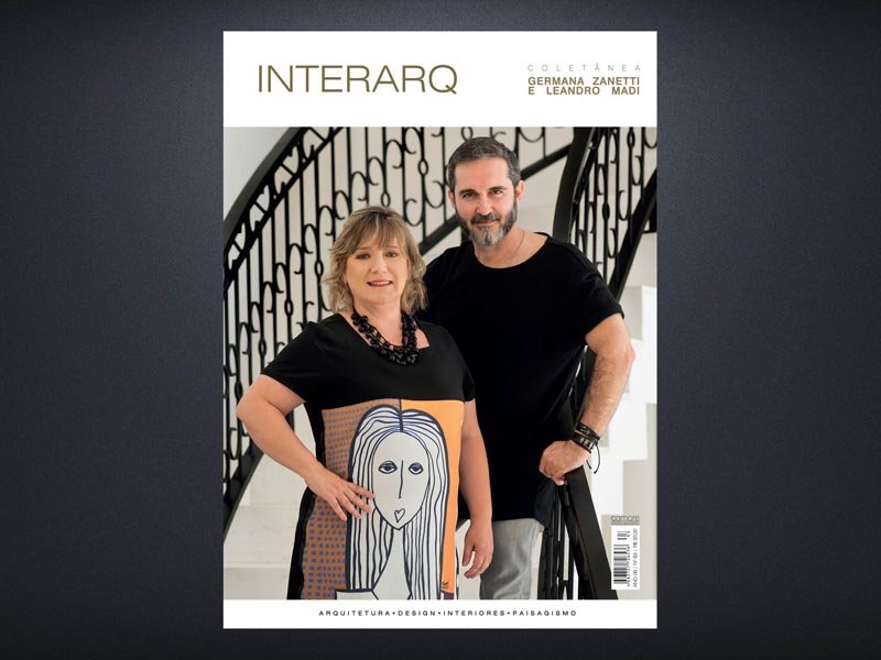 INTERARQ COLETÂNEA GERMANA ZANETTI E LEANDRO MADI – ED. 63 - Revista InterArq | Arquitetura, Decoração, Design, Paisagismo e Lifestyle