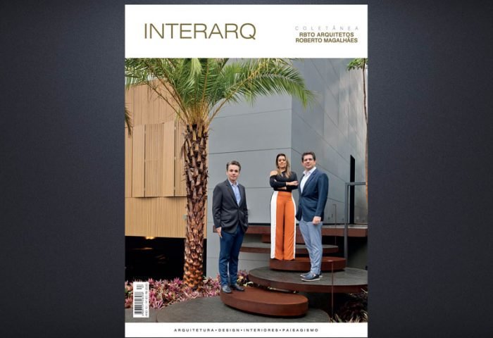 INTERARQ COLETÂNEA RBTO ARQUITETOS ROBERTO MAGALHÃES – ED. 67 - Revista InterArq | Arquitetura, Decoração, Design, Paisagismo e Lifestyle