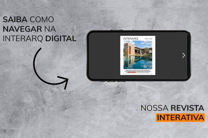 InterArq Digital, a revista mais inovadora e interativa para você se inspirar - Revista InterArq | Arquitetura, Decoração, Design, Paisagismo e Lifestyle