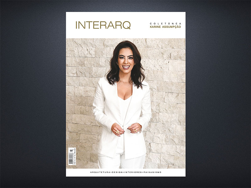 INTERARQ COLETÂNEA KARINE ASSUMPÇÃO – ED. 73 - Revista InterArq | Arquitetura, Decoração, Design, Paisagismo e Lifestyle