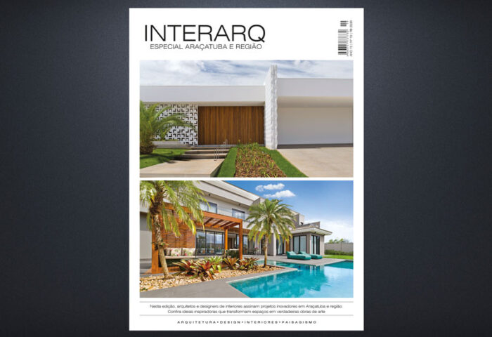 INTERARQ ESPECIAL ARAÇATUBA E REGIÃO – ED 19 - Revista InterArq | Arquitetura, Decoração, Design, Paisagismo e Lifestyle
