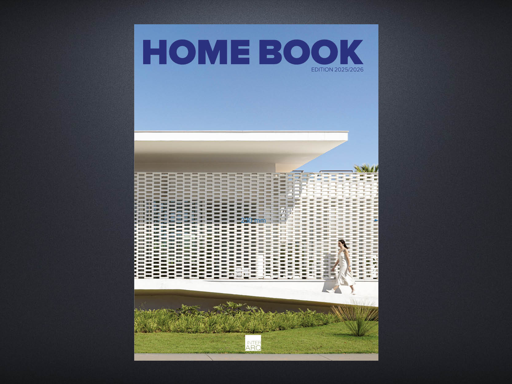 HOME BOOK EDITION 2025/2026 - Revista InterArq | Arquitetura, Decoração, Design, Paisagismo e Lifestyle